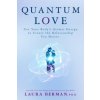Quantum Love: Use Your Body's Atomic Energy to Create the Relationship You Desire Quantum Love: Use Your Body's Atomic Energy to Create the Relationship You Desire