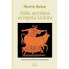 Naša neznáma európska kultúra Naša neznáma európska kultúra