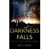 Darkness Falls (Kc Luck)(Brožovaná) Darkness Falls (Kc Luck)(Brožovaná)