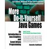 More Do-It-Yourself Java Games: An Introduction to Java Graphics and Event-Driven Programming (Annette Godtland,Paul Godtland)(Brožovaná) More Do-It-Yourself Java Games: An Introduction to Java Graphics and Event-Driven Programming (Annette Godtland,Paul Godtland)(Brožovaná)