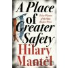 A Place of Greater Safety - Hilary Mantel A Place of Greater Safety - Hilary Mantel