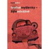 Tvořivé myšlenky - Žijte odvážně Tvořivé myšlenky - Žijte odvážně