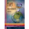Svět bez stížností - Will Bowen Svět bez stížností - Will Bowen