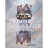 Titan Books World of Warcraft: Grimoire of the Shadowlands and Beyond Titan Books World of Warcraft: Grimoire of the Shadowlands and Beyond