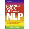 Change Your Life with NLP Change Your Life with NLP