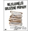 Nejslavnější odložené případy Nejslavnější odložené případy