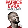 I Love This Game - Patrice Evra I Love This Game - Patrice Evra