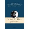 Ich hab die Nacht geträumet. Gedichte und Geschichten zu Traum und Nacht Ich hab die Nacht geträumet. Gedichte und Geschichten zu Traum und Nacht