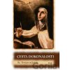 Cesta dokonalosti - Sv. Terézia od Ježiša Cesta dokonalosti - Sv. Terézia od Ježiša