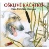 Ošklivé káčátko (Hans Christian Andersen) Ošklivé káčátko (Hans Christian Andersen)