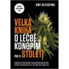 Velká kniha o léčbě konopím pro 21. století - Uwe Blesching Velká kniha o léčbě konopím pro 21. století - Uwe Blesching
