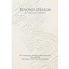 BEYOND DESIGN BEYOND DESIGN