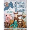 Crochet Ragdoll Friends (Sascha Blase-Van Wagtendonk)(Brožovaná) Crochet Ragdoll Friends (Sascha Blase-Van Wagtendonk)(Brožovaná)