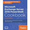 Microsoft Exchange Server 2016 PowerShell Cookbook - Fourth Edition (Jonas Andersson,Nuno Mota,Mike Pfeiffer)(Brožovaná) Microsoft Exchange Server 2016 PowerShell Cookbook - Fourth Edition (Jonas Andersson,Nuno Mota,Mike Pfeiffer)(Brožovaná)