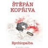 Rychlopalba Kriminální román - Kopřiva Štěpán Rychlopalba Kriminální román - Kopřiva Štěpán