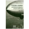 'Fliegende Zigarren' - Ein historischer Bildband der Luftschiffe Schütte-Lanz von 1909-1925. (Johann Schütte)(Pevná) 'Fliegende Zigarren' - Ein historischer Bildband der Luftschiffe Schütte-Lanz von 1909-1925. (Johann Schütte)(Pevná)