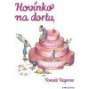 Hovínko na dortu Hovínko na dortu
