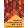 Školské hodnotenie, skúšky a testy - Vladimír Burjan Školské hodnotenie, skúšky a testy - Vladimír Burjan