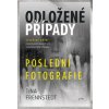 Odložené případy Poslední fotografie - Tina Frennstedt Odložené případy Poslední fotografie - Tina Frennstedt