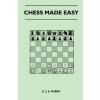 Chess Made Easy (C. J. S. Purdy)(Brožovaná) Chess Made Easy (C. J. S. Purdy)(Brožovaná)
