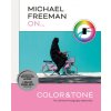 Michael Freeman On... Color & Tone Michael Freeman On... Color & Tone