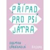 Případ pro psí játra - Dagmar Urbánková Případ pro psí játra - Dagmar Urbánková