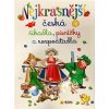 Nejkrásnější česká říkadla písničky a rozpočítadla velká kniha Nejkrásnější česká říkadla písničky a rozpočítadla velká kniha