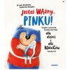 Jesteś ważny, Pinku! Książka o poczuciu własnej wartości dla dzieci i dla rodziców trochę też Jesteś ważny, Pinku! Książka o poczuciu własnej wartości dla dzieci i dla rodziców trochę też
