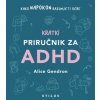 Kratki priručnik za ADHD (Alice Gendron)(Pevná) Kratki priručnik za ADHD (Alice Gendron)(Pevná)