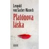 Platónova láska - Sacher-Masoch Leopold von Platónova láska - Sacher-Masoch Leopold von