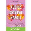 E-kniha Keď už detstvo nebolí - Lindsay C. Gibson E-kniha Keď už detstvo nebolí - Lindsay C. Gibson