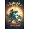 Umrlčí tanec - Daniel Tučka Umrlčí tanec - Daniel Tučka