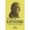 Compendium Ryszard Kapuscinski Compendium Ryszard Kapuscinski