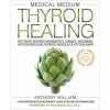 Medical Medium Thyroid Healing Medical Medium Thyroid Healing