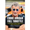 EDDIE JORDAN: FULL THROTTLE EDDIE JORDAN: FULL THROTTLE