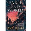 Fable For the End of the… (Ava Reid) Fable For the End of the… (Ava Reid)