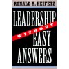 Leadership Without Easy Answers (Ronald A. Heifetz)(Pevná) Leadership Without Easy Answers (Ronald A. Heifetz)(Pevná)