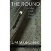 Round & Other Cold Hard Facts, The - Jean-Marie Gustave Le Clézio Round & Other Cold Hard Facts, The - Jean-Marie Gustave Le Clézio