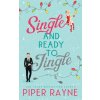 Single & Ready to Jingle (Piper Rayne)(Brožovaná) Single & Ready to Jingle (Piper Rayne)(Brožovaná)
