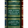 How to Read Poetry Like a Professor (FOSTER THOMAS)(Brožovaná) How to Read Poetry Like a Professor (FOSTER THOMAS)(Brožovaná)