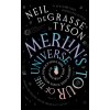 Merlins Tour Of The Universe - Neil deGrasse Tyson Merlins Tour Of The Universe - Neil deGrasse Tyson