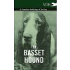Basset Hound - A Complete Anthology of the Dog - (Various (selected by the Federation of Children's Book Groups))(Pevná) Basset Hound - A Complete Anthology of the Dog - (Various (selected by the Federation of Children's Book Groups))(Pevná)