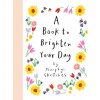 Book to Brighten Your Day Book to Brighten Your Day
