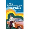 VERY Embarrassing Book of Dad Jokes VERY Embarrassing Book of Dad Jokes