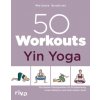 50 Workouts - Yin Yoga (Brožovaná) 50 Workouts - Yin Yoga (Brožovaná)