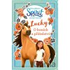 Spirit, volnost nadevše - Lucky: O koních a přátelství - Egmont ČR Spirit, volnost nadevše - Lucky: O koních a přátelství - Egmont ČR