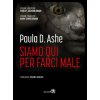 Siamo qui per farci male Siamo qui per farci male