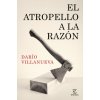 EL ATROPELLO A LA RAZON (DARIO VILLANUEVA)(Kniha) EL ATROPELLO A LA RAZON (DARIO VILLANUEVA)(Kniha)