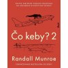 Čo keby? 2 - Randall Munroe Čo keby? 2 - Randall Munroe
