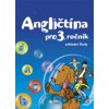 Angličtina pro 3. ročník základní školy - učebnice - Dagmar Kolářová, Marta Mičánková, Pavol Tarábek Angličtina pro 3. ročník základní školy - učebnice - Dagmar Kolářová, Marta Mičánková, Pavol Tarábek